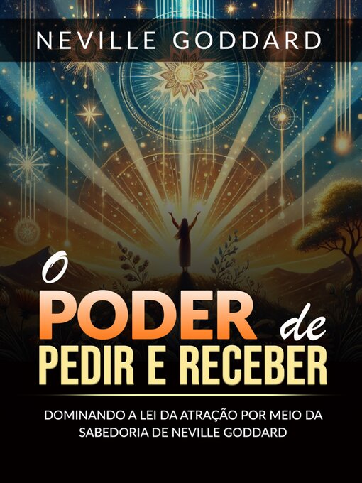 Title details for O Poder de pedir e receber (Traduzido) by Neville Goddard - Available